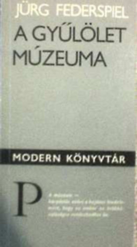 Jürg Federspiel: A gyűlölet múzeuma