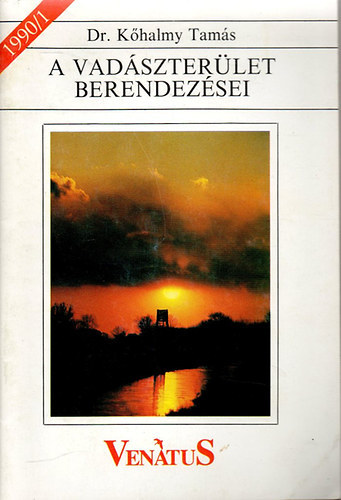 Dr. Kőhalmy Tamás: A vadászterület berendezései