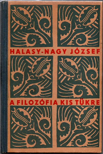 Halasy-Nagy József: A filozófia kis tükre