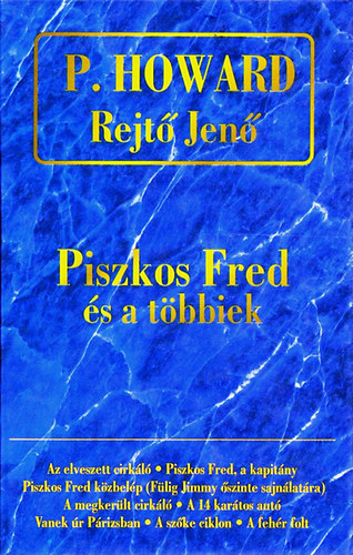 Rejtő Jenő: Rejtő Jenő Összegyűjtött művei I. (Piszkos Fred és a többiek)