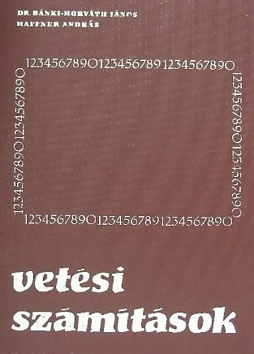 Haffner András; Dr. Bánki-Horváth János: Vetési számítások