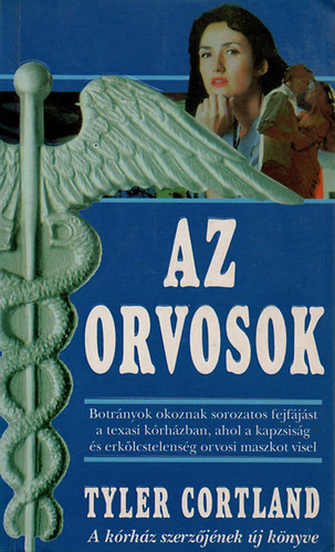 Tyler Cortland: Az orvosok