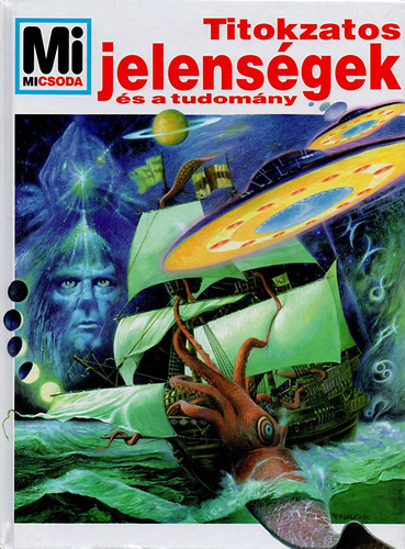 Rainer Dr. Köthe: Mi micsoda? - Titokzatos jelenségek és a tudomány