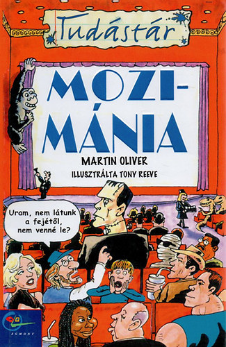 Martin Oliver: Mozimánia (Tudástár)