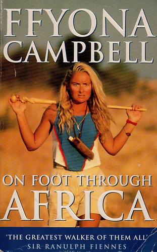 Ffyona Campbell: On Foot Through Africa