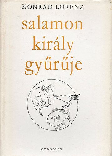 Konrad Lorenz: Salamon király gyűrűje