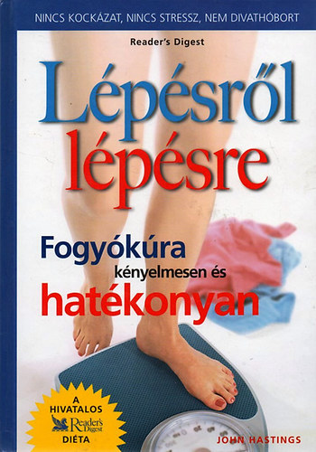 John Hastings: Lépésről lépésre (Fogyókúra kényelmesen és hatékonyan)