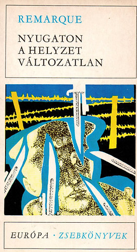 Erich Maria Remarque: Nyugaton a helyzet változatlan