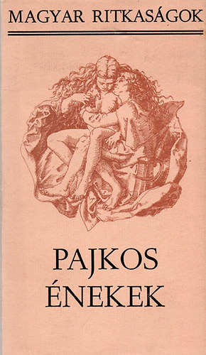 Stoll Béla: Pajkos énekek (Magyar ritkaságok)