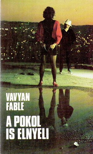 Vavyan Fable: A pokol is elnyeli