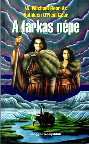 W. Michael és Katherine Gear: A farkas népe