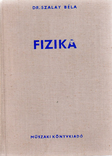 Dr. Szalai Béla: Fizika