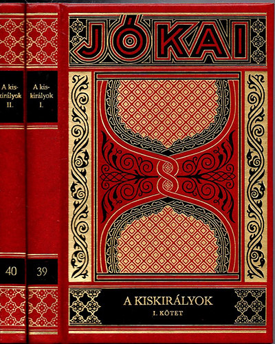 Jókai Mór: A kiskirályok I-II. (Gyűjteményes díszkiadás, 39-40.)