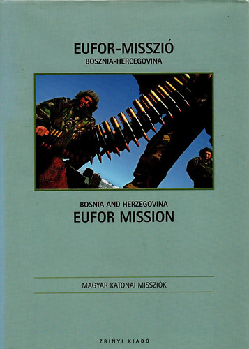 Gárdi Balázs (fotó): Eufor misszió (Bosznia-Hercegovina)