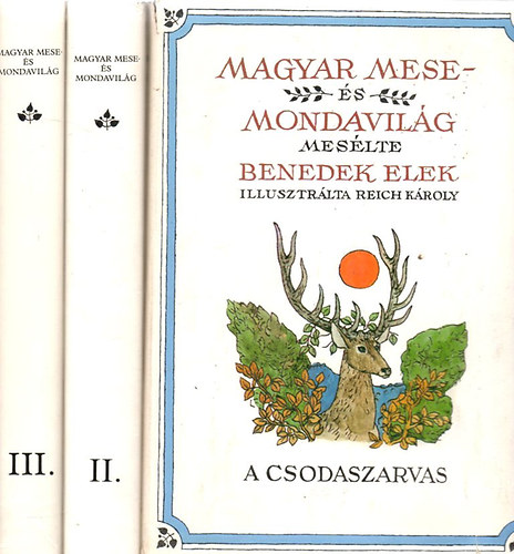 Benedek Elek: Magyar mese és mondavilág I-III.