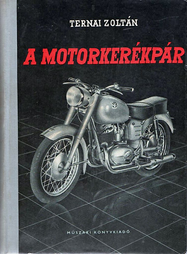 Ternai Zoltán: A motorkerékpár
