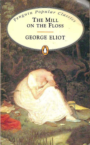 George Eliot: The Mill on the Floss
