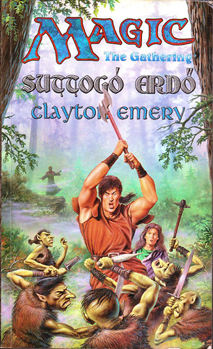 Clayton Emery: Suttogó erdő Magic:The Gathering