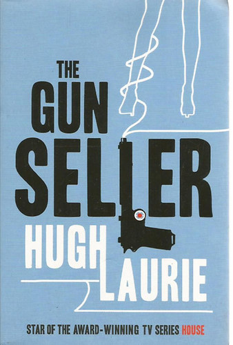 Hugh Laurie: The Gun Seller