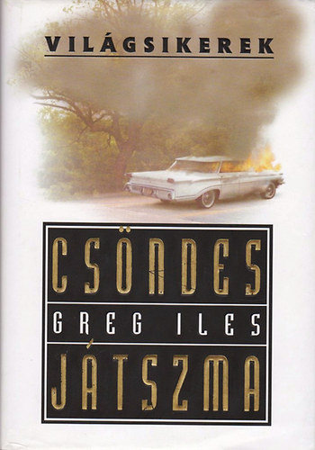 Greg Iles: Csöndes játszma - Világsikerek