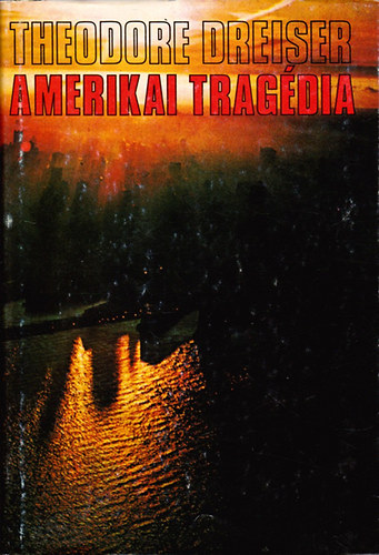 Theodore Dreiser: Amerikai tragédia