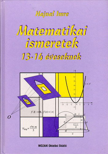 Hajnal Imre Dr.: Matematikai ismeretek 13-14 éveseknek /7-8.o./ MS-2105