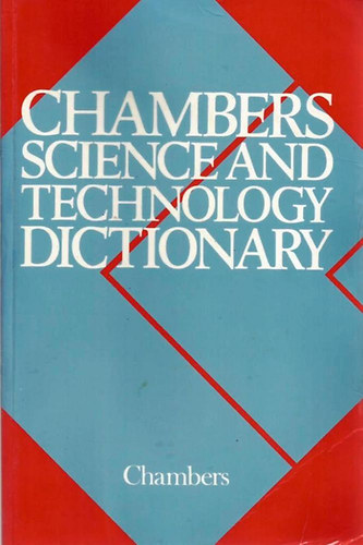 Chambers: Chambers Science and Technology Dictionary