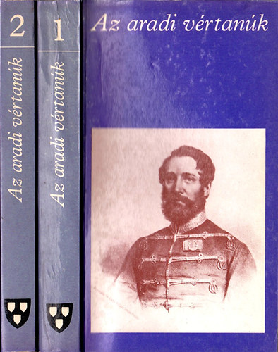 Katona Tamás: Az aradi vértanúk I-II.
