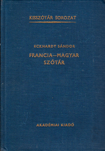 Eckhardt Sándor: Francia- magyar szótár