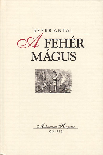 Szerb Antal: A fehér mágus
