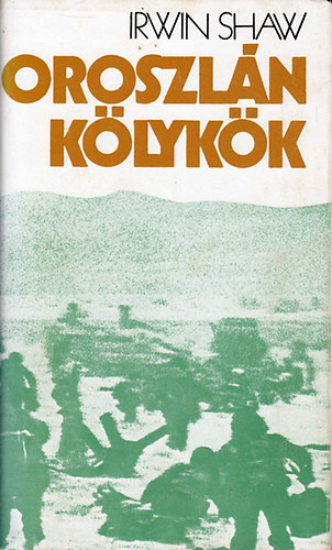 Irwin Shaw: Oroszlánkölykök