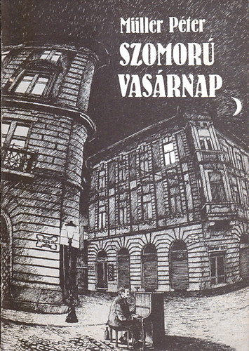 Müller Péter: Szomorú vasárnap