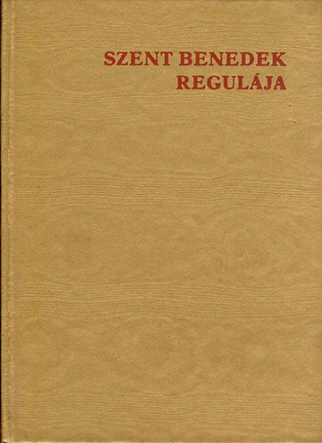: Szent Benedek Regulája