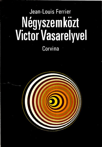 Jean-Louis Ferrier: Négyszemközt Victor Vasarelyvel