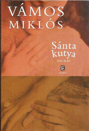 Vámos Miklós: Sánta kutya