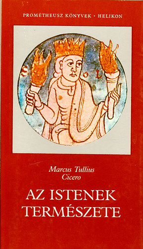 Marcus Tullius Cicero: Az istenek természete (Prométheusz könyvek 9.)