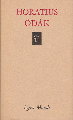 Quintus Horatius: Horatius ódák (Lyra Mundi)