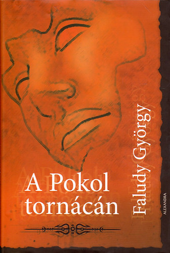 Faludy György: A Pokol tornácán