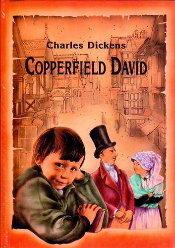 Charles Dickens: Copperfield Dávid