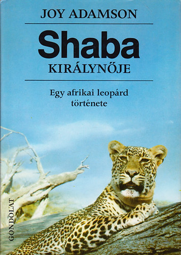 Joy Adamson: Shaba királynője - Egy afrikai leopárd története