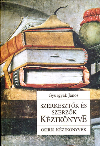 Gyurgyák János: Szerzők és szerkesztők kézikönyve