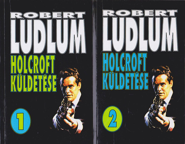 Robert Ludlum: Holcroft küldetése I-II.