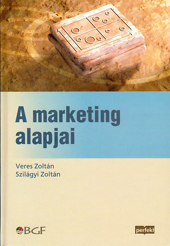 Veres Zoltán; Szilágyi Zoltán: A marketing alapjai