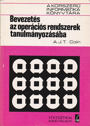 A.J.T. Colin: Bevezetés az operációs rendszerek tanulmányozásába