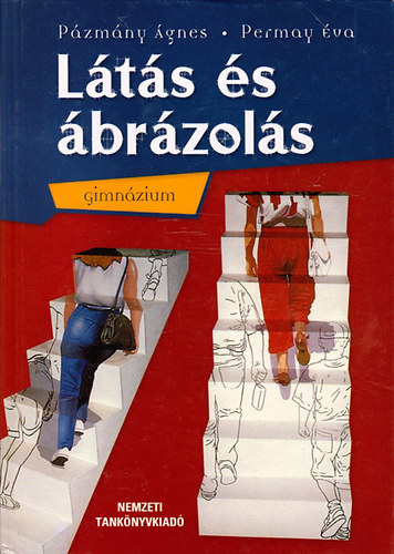 Pázmány Ágnes; Permay Éva: Látás és ábrázolás - Rajz és vizuális kultúra - Gimnázium