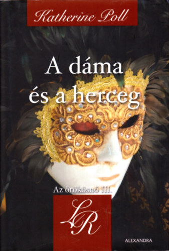 Katherine Poll: A dáma és a herceg - Az örökösnő III.