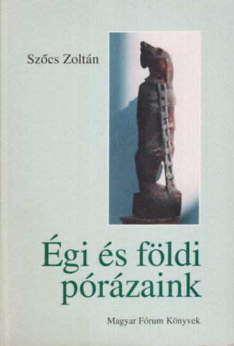 Szőcs Zoltán: Égi és földi pórázaink