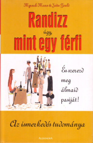Gould Moore: Randizz úgy, mint egy férfi