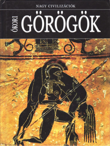 Daniel Gimeno (szerk.): Ókori Görögök - Nagy civilizációk 4