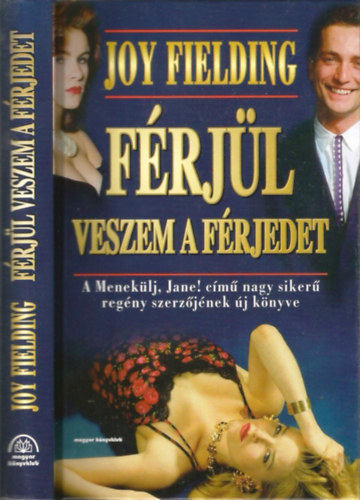 Joy Fielding: Férjül veszem a férjedet